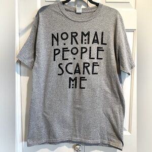 Casual Gray, Short Sleeve Tee with Bold Black Text , “Normal People Scare Me”
